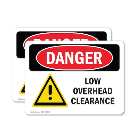 Signmission Low Overhead Clearance, 24 in W x Rectangle, Vinyl Decal OS-2PACK-DS-D-1824-L-2476